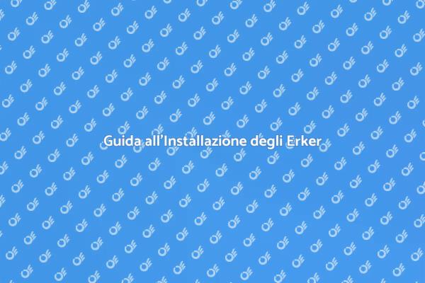 Installazione di Erker: Ecco Come Fare