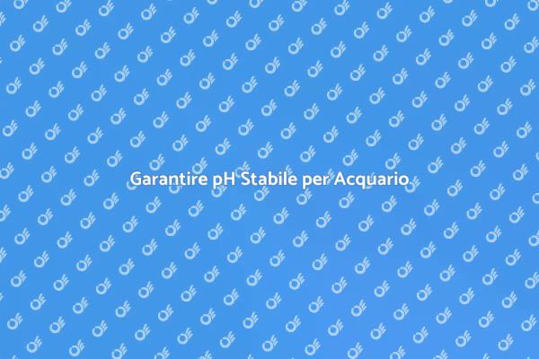 Importanza del pH Stabile nell'Acquario