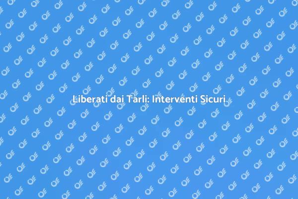 Tarli nel Legno? Ecco Come Liberarsene!