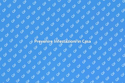 Disinfestazione Preventiva per la Casa