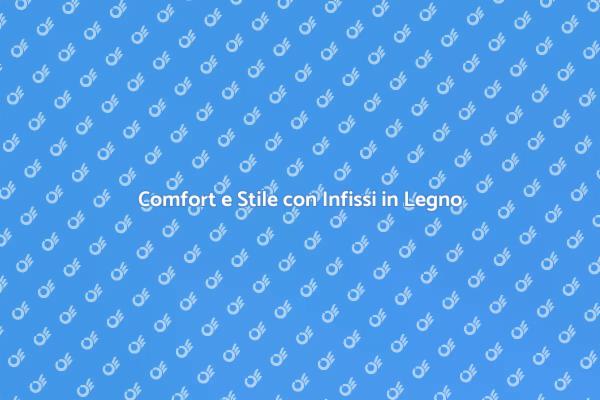 Eleganza degli Infissi in Legno