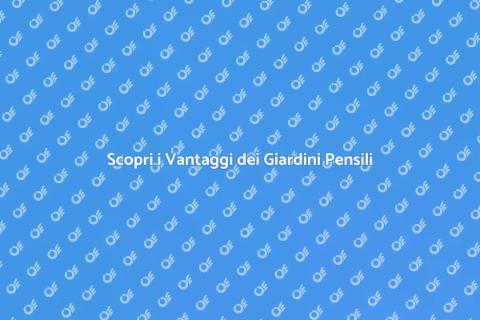 Giardini Pensili: Rivoluzione Verde
