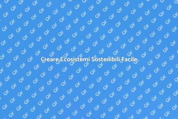 Ecosistemi Sostenibili: La Nostra Assistenza
