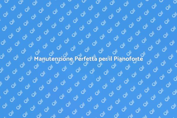 Manutenzione e Accordatura Pianoforte