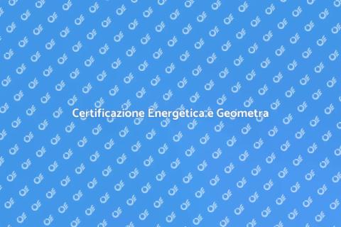 Geometra e Certificazione Energetica