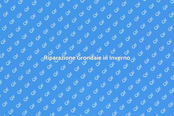Come Riparare Grondaie Danneggiate