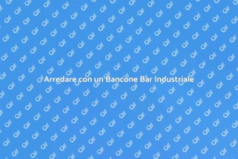 Bancone Bar Industriale: Stile Unico