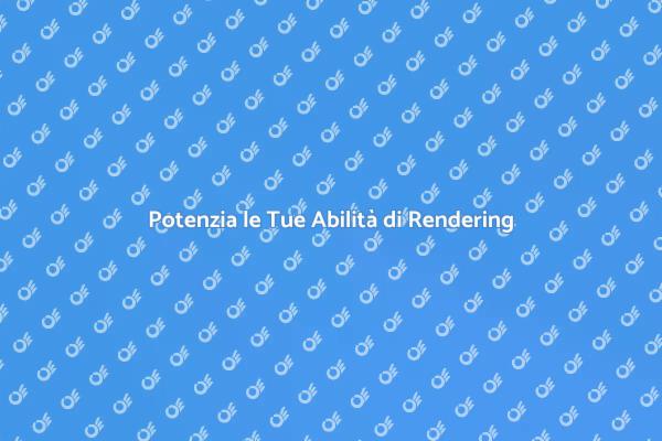 Eleva le Tue Competenze di Rendering