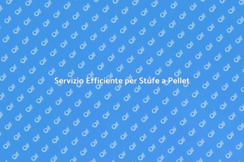 Assistenza Tecnica Stufe a Pellet