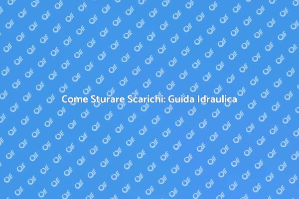 Soluzioni Idrauliche per Problemi di Scarico