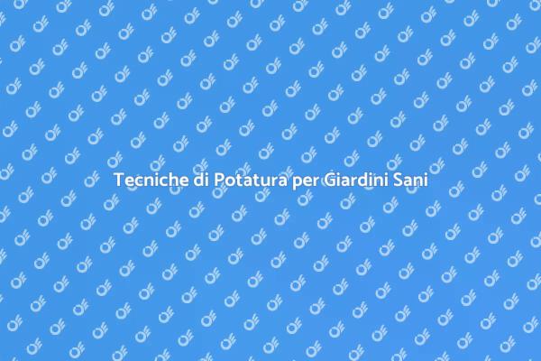 Guida alla Potatura delle Piante