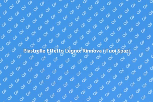 Trasforma gli Interni con Piastrelle Legno