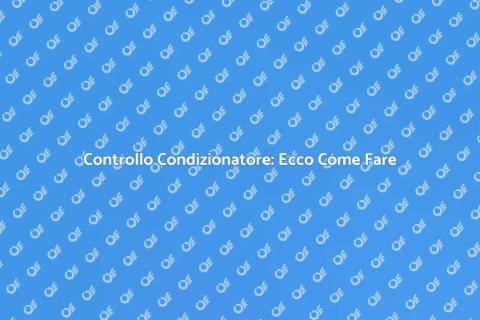 Ispezione Condizionatore: Guida Estiva