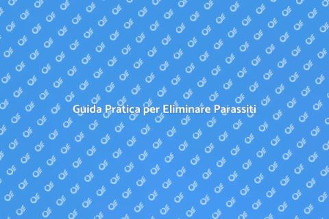 Eliminare i Parassiti a Casa Tua