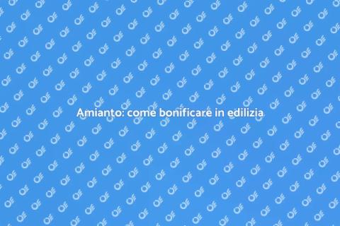 Bonifica amianto nel settore edile