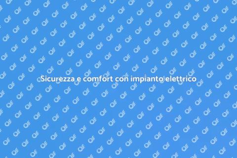 Impianto elettrico affidabile per casa