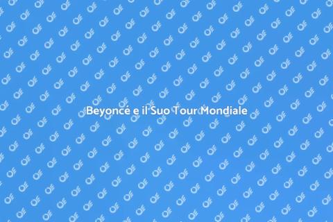 Tour Mondiale di Beyoncé: Un'Icona