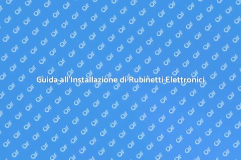 Installazione Rubinetto Elettronico