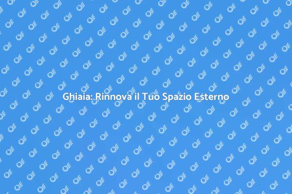 Trasforma il Tuo Giardino con la Ghiaia