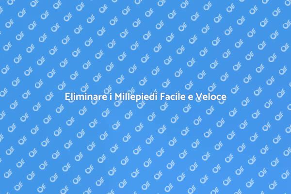 Tecniche Efficaci per Sterminare i Millepiedi