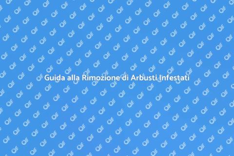 Rimuovere Arbusto Infestato: Guida
