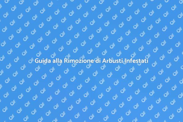 Rimozione Facile di Arbusti Infestati