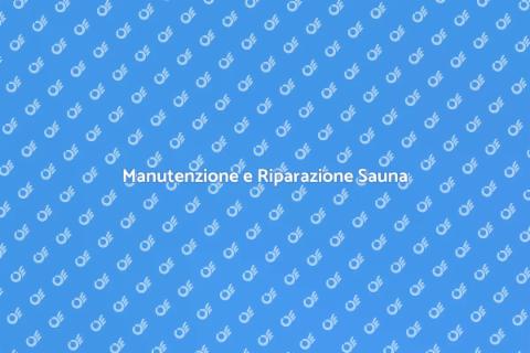 Riparare una Sauna: Guida Pratica