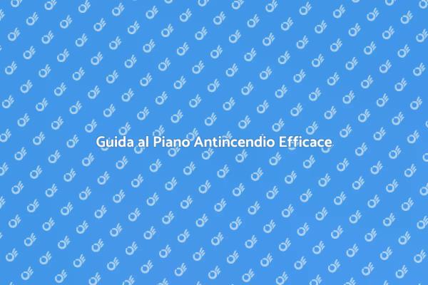 Creare un Piano di Emergenza Antincendio