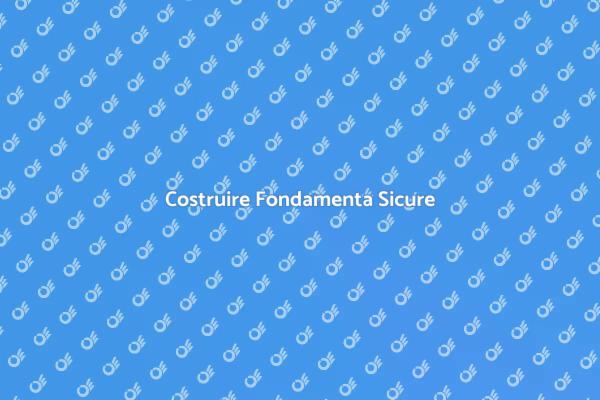 L'importanza delle Fondamenta Solide