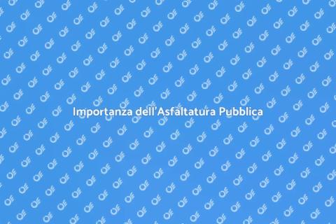 Asfaltatura Aree di Svago: Importanza