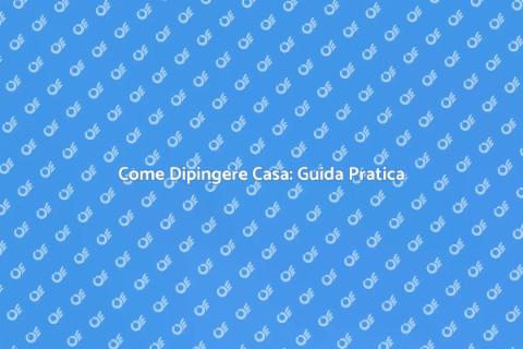 Dipingere Casa: Trasforma il Tuo Spazio