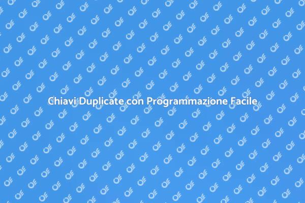Duplica le Tue Chiavi con Facilità