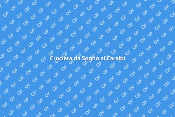 Fuga nei Caraibi: Prenota la tua Crociera