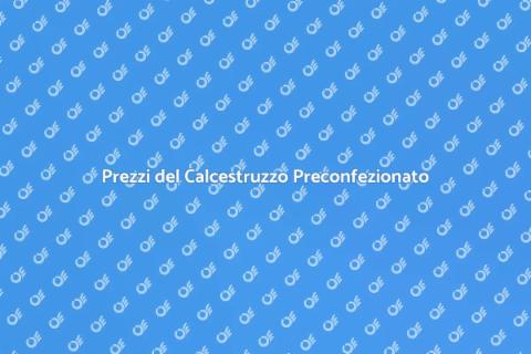 Costo Calcestruzzo Preconfezionato