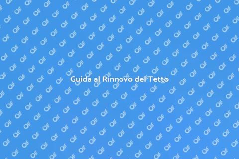 Rinnova il Tetto della Tua Casa