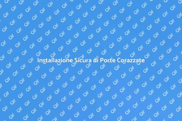 Sicurezza Domestica: Porte Corazzate