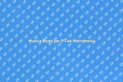 Duo Blues per Matrimonio Indimenticabile
