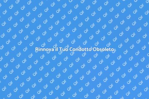 Rinnovare un Condotto Obsoleto