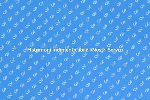 Servizi di Organizzazione Matrimoni