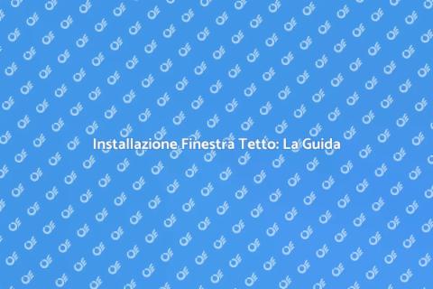 Finestra per il Tetto: Installazione Facile
