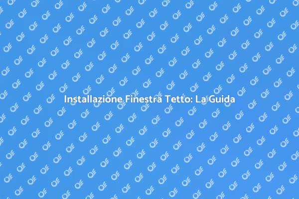 Come Installare una Finestra per il Tetto