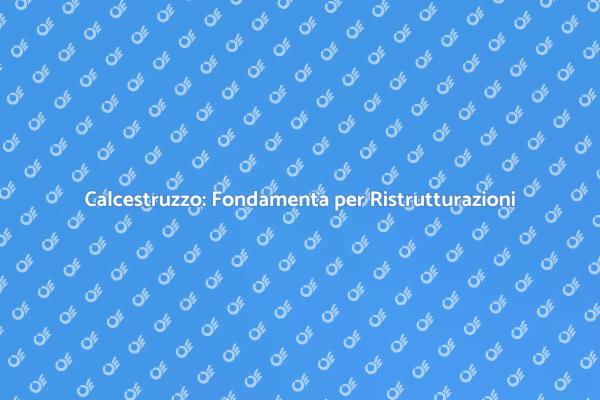 Calcestruzzo: Scegli i Materiali Giusti
