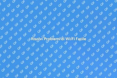 Assistenza Wi-Fi: Guida Completa