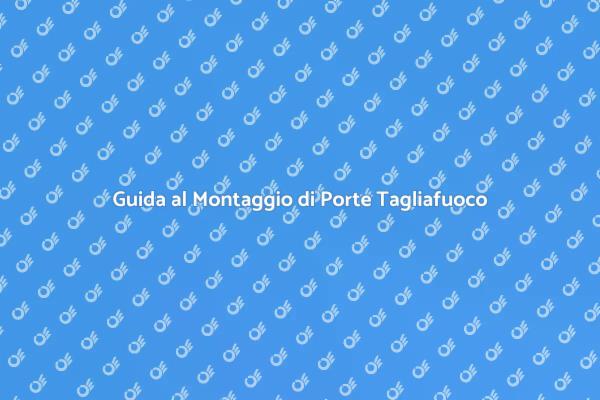Installazione di Porte Tagliafuoco Certificate