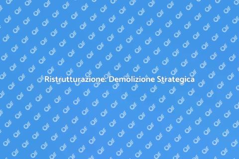 Demolizione di una Proprietà Terriera