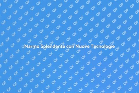 Smacchiare il Marmo con Tecnologia