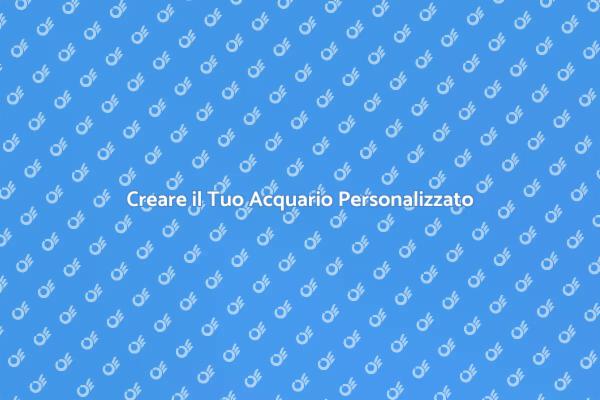 Guida alla Creazione di Acquari Unici