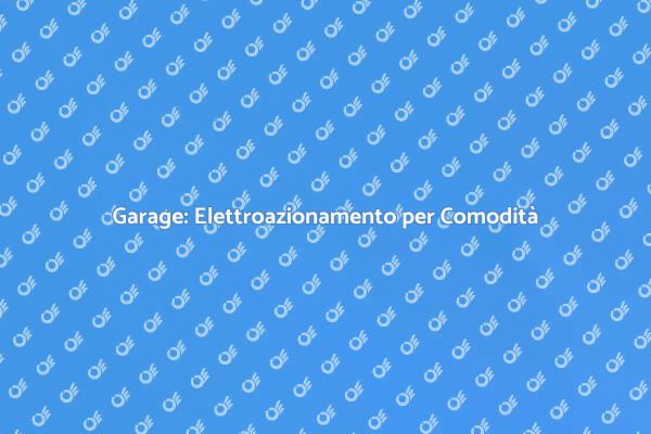 Innovazione Garage: Elettroazionamento
