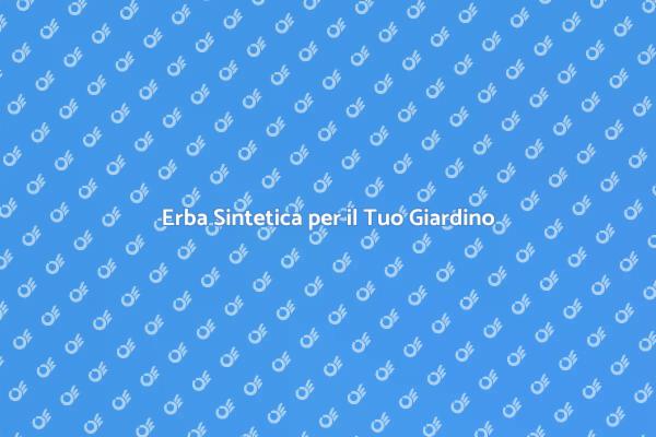 Giardino Perfetto con Erba Sintetica