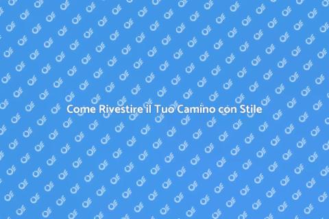 Rivestimento Camino: Stile e Comfort